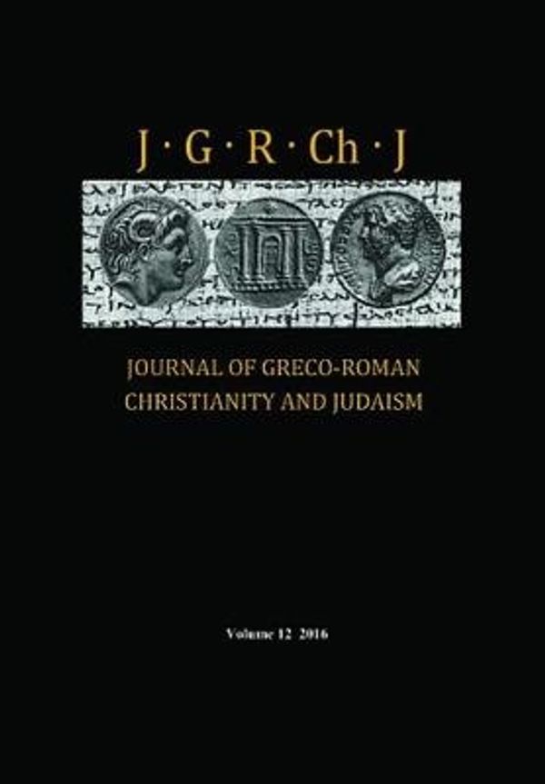 Cover Art for 9781532638213, Journal of Greco-Roman Christianity and Judaism, Volume 12 by Stanley E Porter