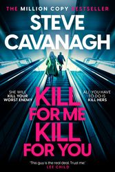 Cover Art for 9781035408153, Kill For Me Kill For You by Steve Cavanagh