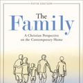 Cover Art for 9781540964489, The Family: A Christian Perspective on the Contemporary Home by Jack O. Balswick, Judith K. Balswick, Thomas V. Frederick