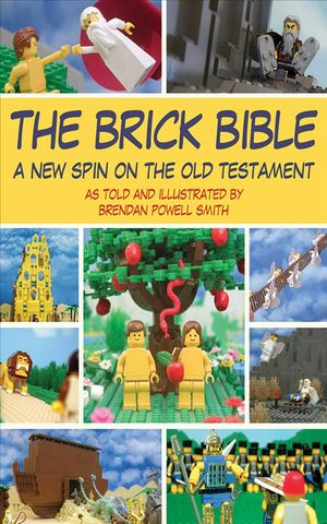 Cover Art for 9781616084219, The Brick Bible by Brendan Powell Smith