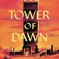 Cover Art for 9781526660909, Tower of Dawn by Sarah J. Maas