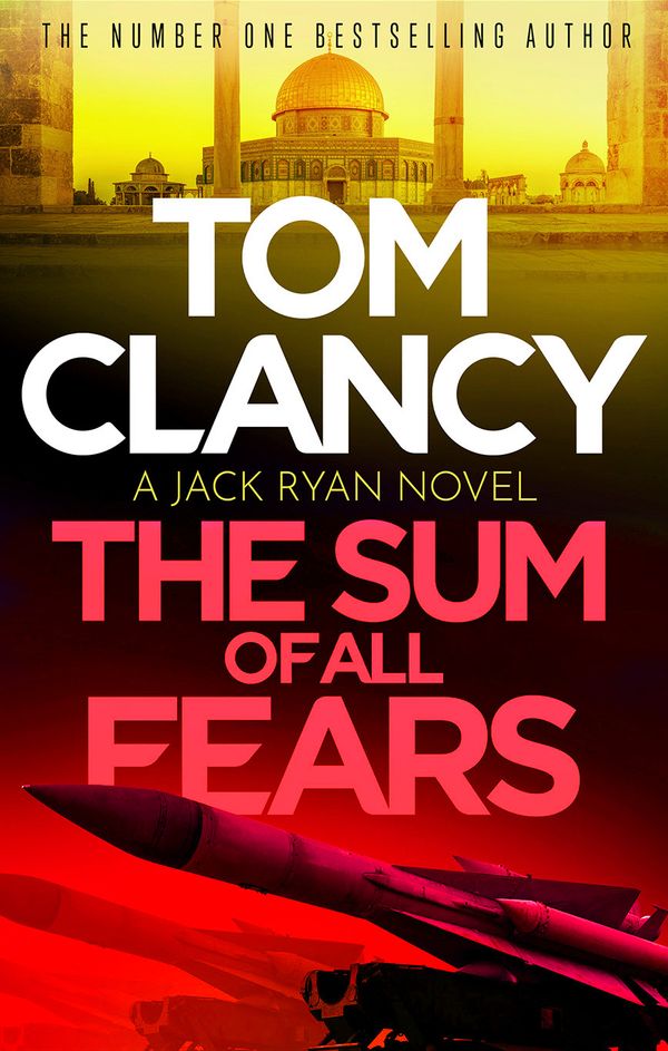 Cover Art for 9781408727935, The Sum of All Fears by Tom Clancy