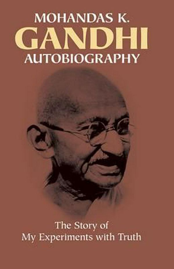 Cover Art for 9780486245935, Autobiography: The Story of My Experiments with Truth by Mahatma Gandhi