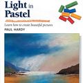 Cover Art for 9781903975602, Light in Pastel by Paul Hardy