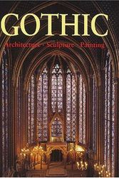 Cover Art for 8601415803686, Gothic Age: Architecture Sculpture Painting: Written by Rolf Toman, 1999 Edition, (English ed) Publisher: Konemann UK Ltd [Hardcover] by Rolf Toman
