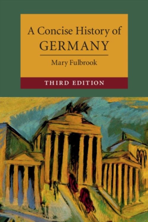 Cover Art for 9781108407083, A Concise History of Germany (Cambridge Concise Histories) by Mary Fulbrook