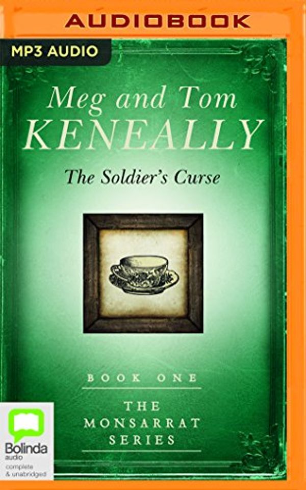 Cover Art for 9781489382863, The Soldier's Curse by Meg Keneally, Tom Keneally