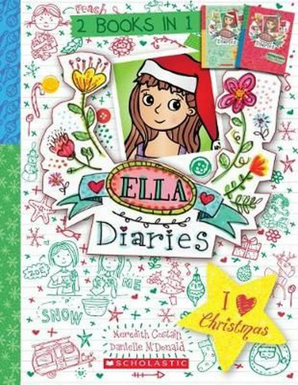 Cover Art for 9781743811245, Ella Diaries Bind-UpI Heart Christmas by Meredith Costain