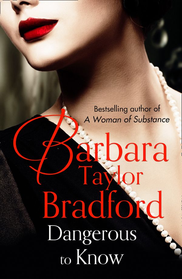 Cover Art for 9780586217399, Dangerous to Know by Barbara Taylor Bradford