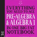 Cover Art for B08WK6MZQS, Everything You Need to Ace Pre-Algebra and Algebra I in One Big Fat Notebook (Big Fat Notebooks) by Workman Publishing, Jason Wang