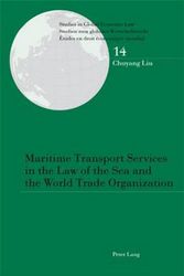 Cover Art for 9783034300995, Maritime Transport Services in the Law of the Sea and the World Trade Organization by Chuyang Liu