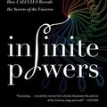 Cover Art for B07FKF9DVJ, Infinite Powers: How Calculus Reveals the Secrets of the Universe by Steven H. Strogatz