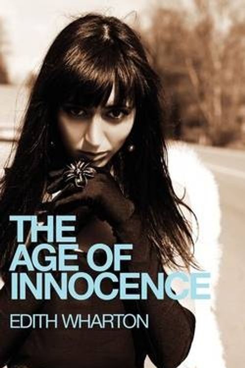 Cover Art for 9781907727535, The Age of Innocence by Edith Wharton