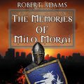 Cover Art for 9781594262876, The Memories of Milo Morai by Robert Adams
