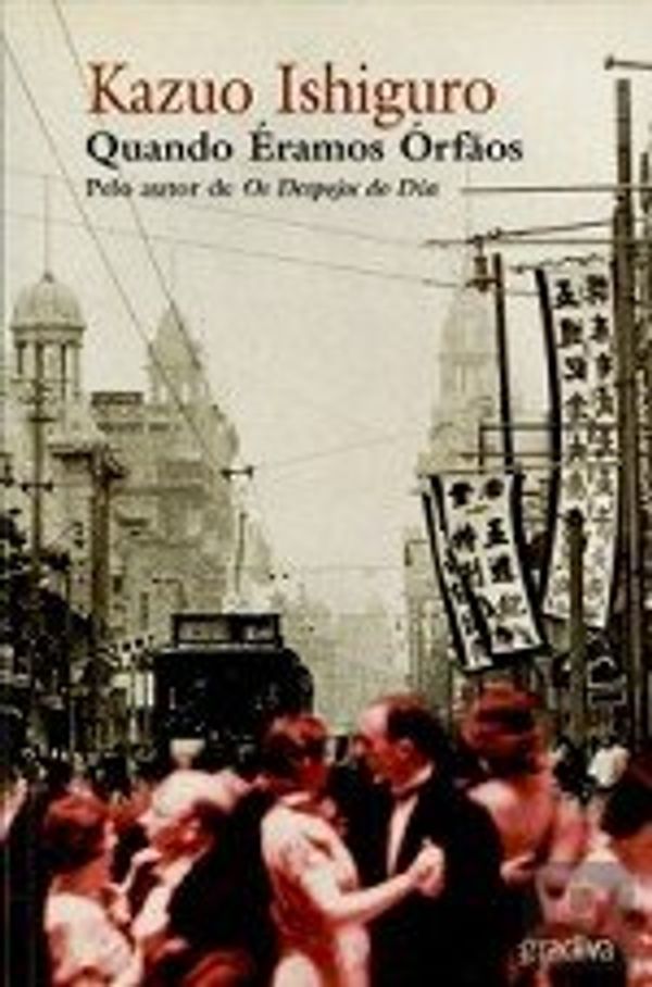 Cover Art for 9789726627616, Quando Éramos Órfãos (Portuguese Edition) by Kazuo Ishiguro