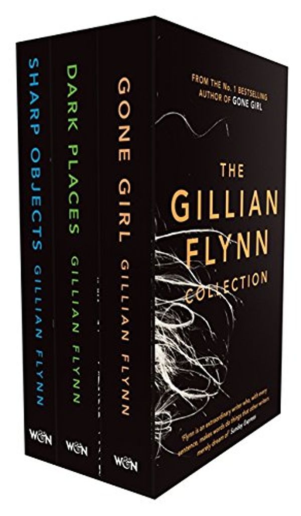 Cover Art for 9781474601962, The Gillian Flynn Collection: Sharp Objects, Dark Places, Gone Girl by Gillian Flynn