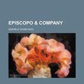 Cover Art for 9781235181702, Episcopo & Company by Gabriele D'Annunzio