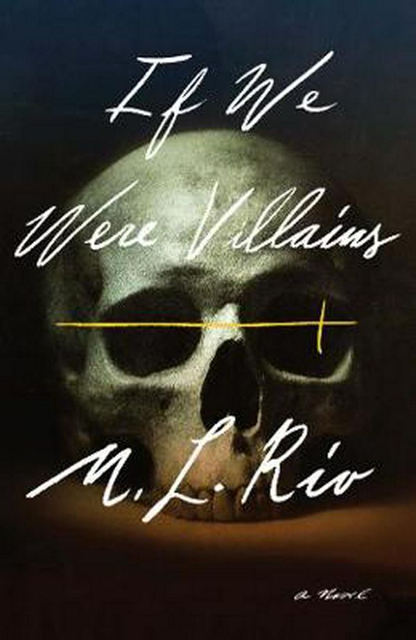 Cover Art for 9781925584271, If We Were Villians by M.L. Rio