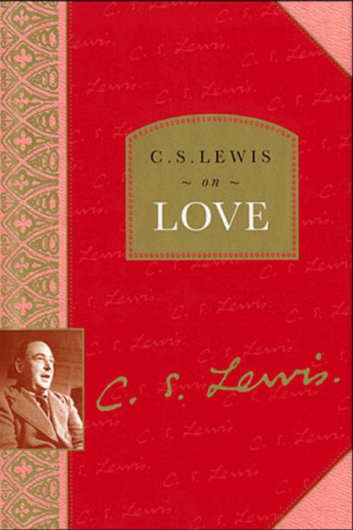 Cover Art for 9780785270980, C. S. Lewis on Love by C. S. Lewis