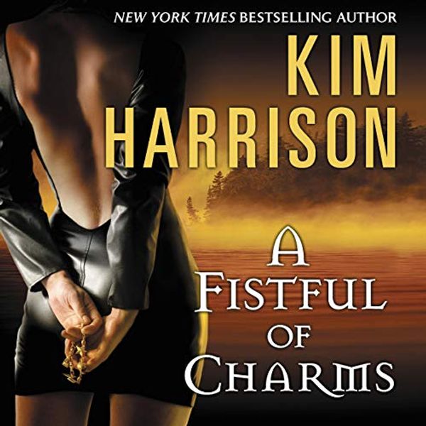 Cover Art for 9781094158488, A Fistful of Charms by Kim Harrison