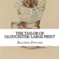Cover Art for 9781725114753, The Tailor of Gloucester by Beatrix Potter