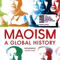 Cover Art for B07F25WFSG, Maoism: A Global History by Julia Lovell