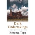 Cover Art for 9780749040185, Dark Undertakings by Rebecca Tope