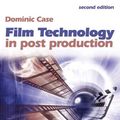 Cover Art for 9781136049781, Film Technology in Post Production by Dominic Case