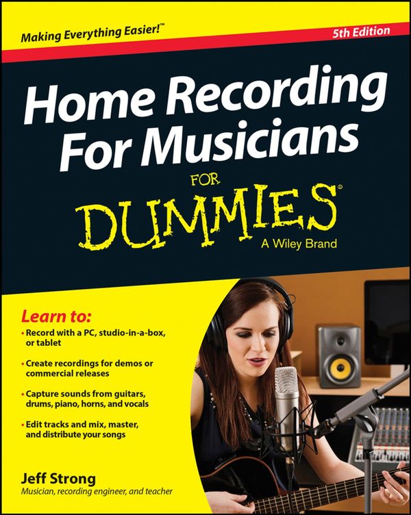 Cover Art for 9781118968031, Home Recording For Musicians For Dummies by Jeff Strong