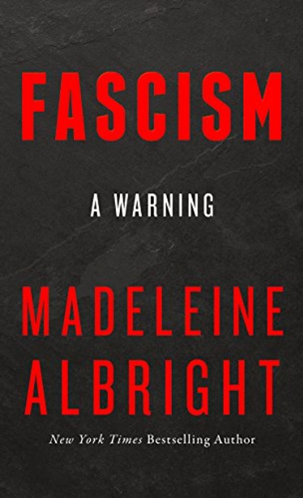 Cover Art for B075QWKVBG, Fascism: A Warning by Madeleine Albright