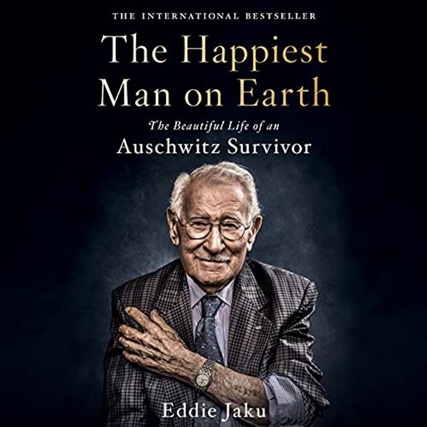 Cover Art for B08PHVC8RP, The Happiest Man on Earth by Eddie Jaku