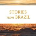 Cover Art for 9781912032907, Brazilian Tales by Joaquim Maria Machado De Assis,Coelho Netto,Carmen Dolores
