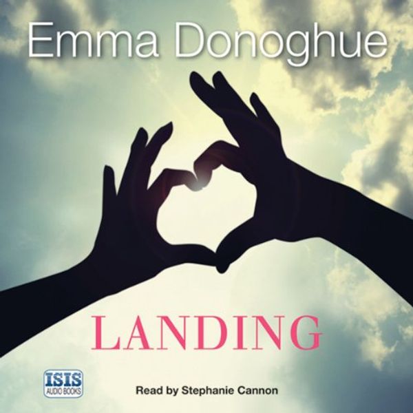 Cover Art for B00NZL1PT6, Landing by Emma Donoghue