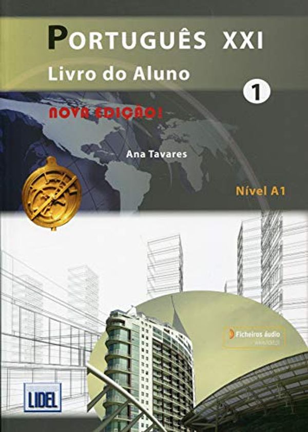 Cover Art for 9789897523892, Portugues XXI - Nova Edicao: Pack: Livro do Aluno+ficheiros audio & Cade by Ana Tavares