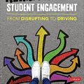 Cover Art for B0B321Y113, Reimagining Student Engagement: From Disrupting to Driving by Amy Elizabeth Berry