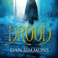 Cover Art for 9781847247957, Drood by Dan Simmons