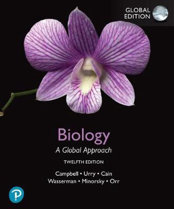 Cover Art for 9781292341637, Biology: A Global Approach, Global Edition by Neil Campbell, Lisa Urry, Michael Cain, Steven Wasserman, Peter Minorsky, Jane Reece, Rebecca Orr