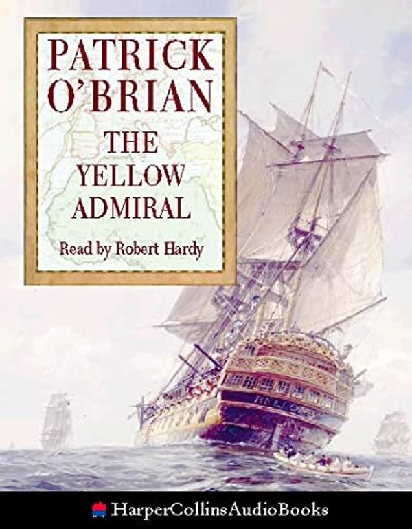 Cover Art for 9780007124954, The Yellow Admiral by O’Brian, Patrick