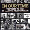 Cover Art for 9780393311297, In Our Time by Lacouture, Jean, Manchester, William, Ritchin, Fred
