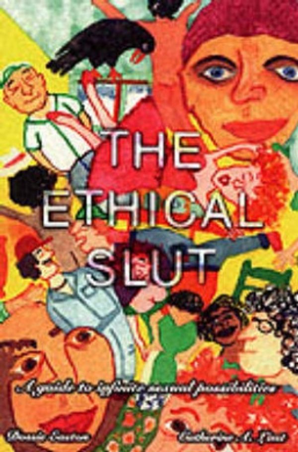 Cover Art for 9781890159016, The Ethical Slut (First Edition) by Dossie Easton
