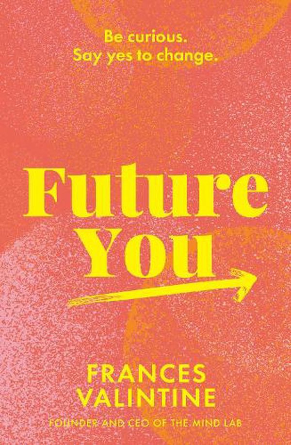 Cover Art for 9781775541974, Future You by Frances Valintine