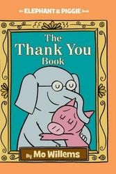 Cover Art for 9781423178286, The Thank You Book by Mo Willems