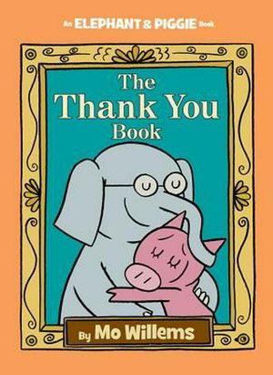 Cover Art for 9781423178286, The Thank You Book by Mo Willems