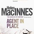 Cover Art for 9781781164303, Agent in Place by Helen MacInnes