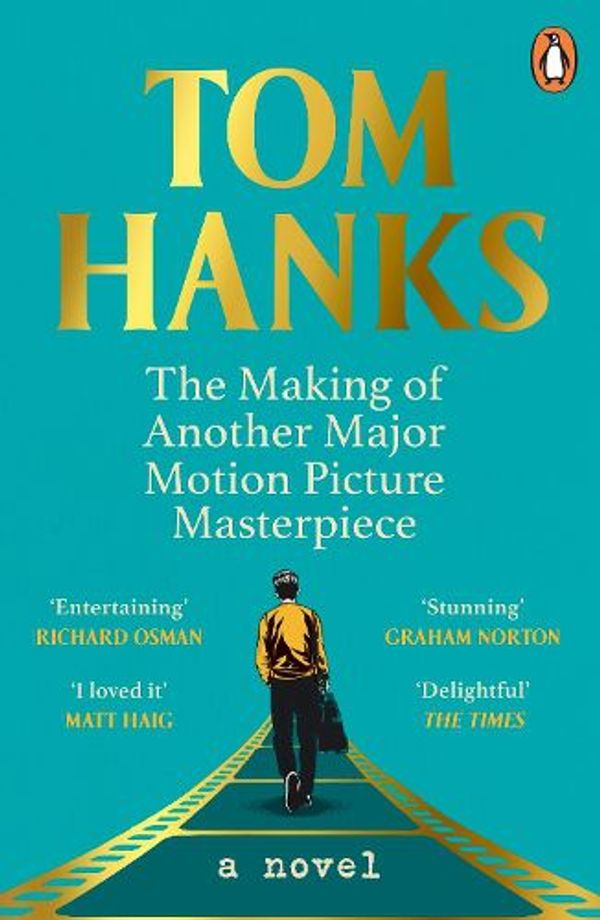 Cover Art for 9781804940938, The Making of Another Major Motion Picture Masterpiece by Tom Hanks