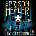 Cover Art for B08BX3Q6TV, The Prison Healer by Lynette Noni