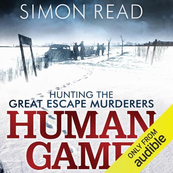 Cover Art for B00CSX62PO, Human Game: Hunting the Great Escape Murderers (Unabridged) by Unknown