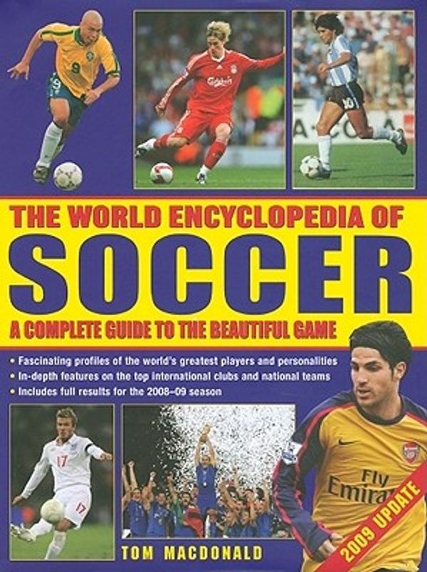Cover Art for 9780754820895, The World Encyclopedia of Football by TOM MACDONALD