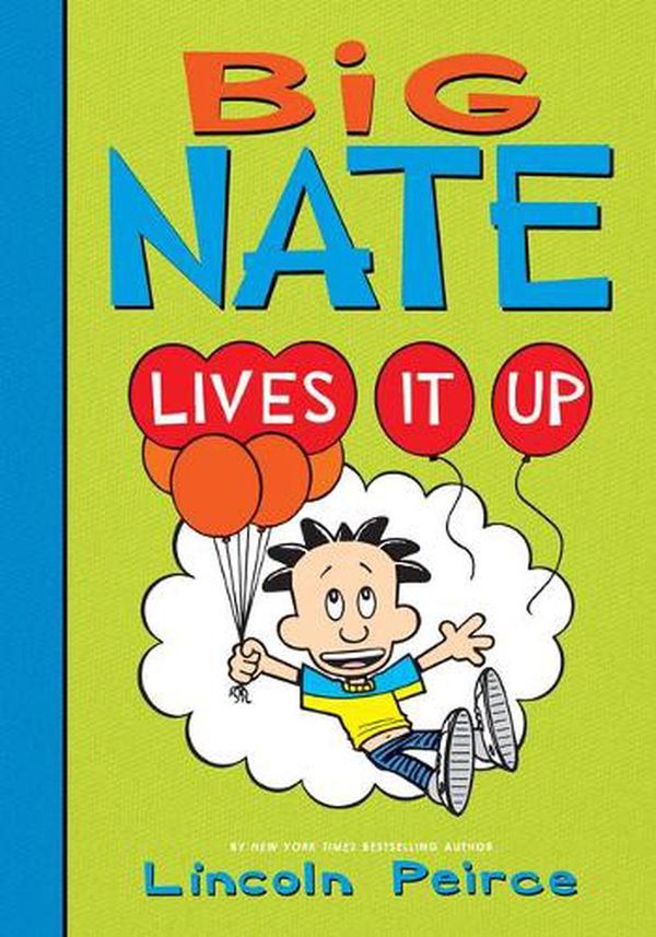 Cover Art for 9781532145247, Big Nate Lives It Up by Lincoln Peirce