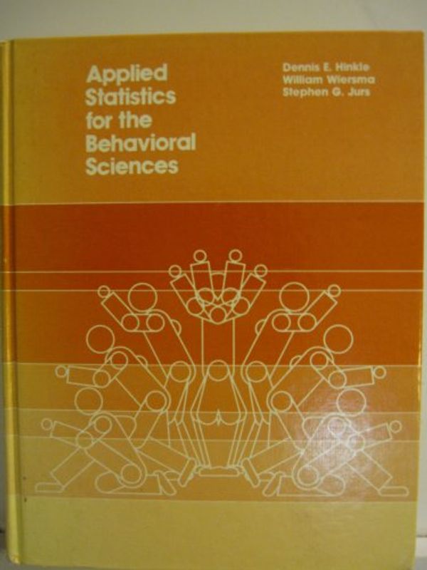 Cover Art for 9780528620355, Applied Statistics for the Behavioural Sciences by Dennis E. Hinkle